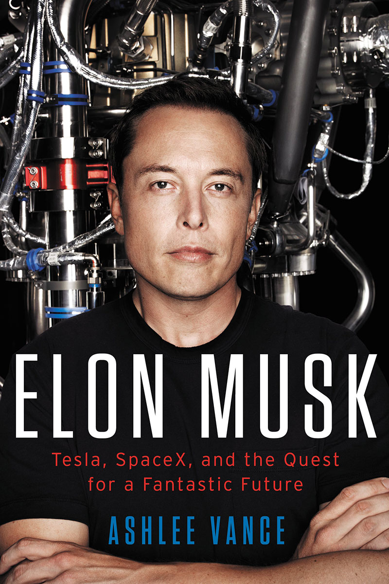Best Business Books: Elon Musk: Tesla, SpaceX, and the Quest for a Fantastic Future by Ashlee Vance | foxmarin.ca